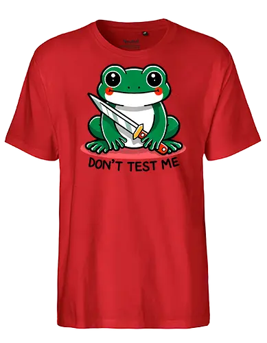 Don't test me - frog, animal, nature, green, wildlife, reptile, amphibian, cute, funny, pond, character, cartoon, illustration, knife, aggresive frog, eco, environment - Fairtrade T-Shirt
