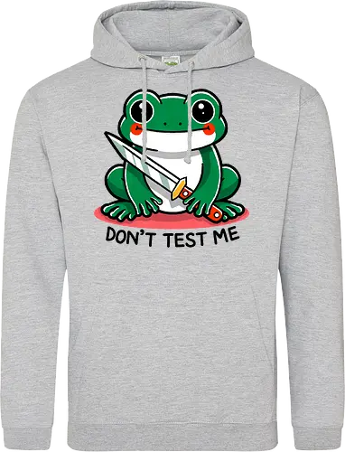 Don't test me