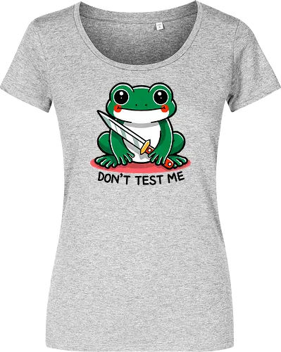 Don't test me