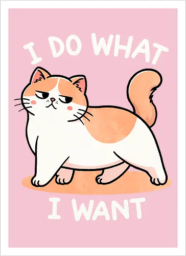 I do what I want