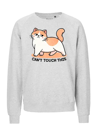 Can't touch this - music, rap, hip hop, dance, funny, meme, 90s, nostalgia, party, song lyrics, catchy, stylish, iconic, performance, culture, cat, sassy, kitten - Fairtrade Sweatshirt