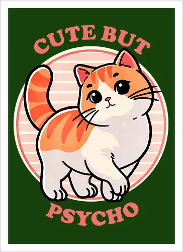 Cute but psycho