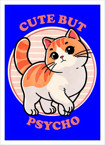 Cute but psycho