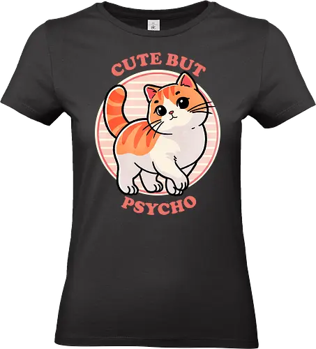 Cute but psycho - sweet, charming, psycho, psychology, mental health, mind, emotional, abstract, character, art, cute, adorable, illustration, dark art, crazy, portrait, surreal, conceptual, trippy, lovable, pleasing, endearing, kawaii, whimsical, playful, precious, fun, delightful, friendly, happy, cat, sassy - Standard T-Shirt (Women)