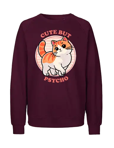 Cute but psycho - sweet, charming, psycho, psychology, mental health, mind, emotional, abstract, character, art, cute, adorable, illustration, dark art, crazy, portrait, surreal, conceptual, trippy, lovable, pleasing, endearing, kawaii, whimsical, playful, precious, fun, delightful, friendly, happy, cat, sassy - Fairtrade Sweatshirt