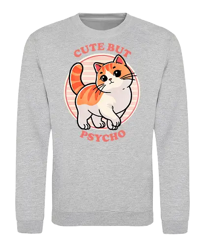 Cute but psycho - sweet, charming, psycho, psychology, mental health, mind, emotional, abstract, character, art, cute, adorable, illustration, dark art, crazy, portrait, surreal, conceptual, trippy, lovable, pleasing, endearing, kawaii, whimsical, playful, precious, fun, delightful, friendly, happy, cat, sassy - Sweatshirt