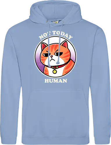 Not today Human