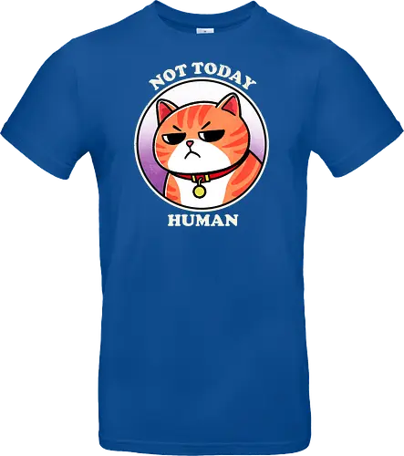 Not today Human
