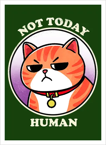 Not today Human