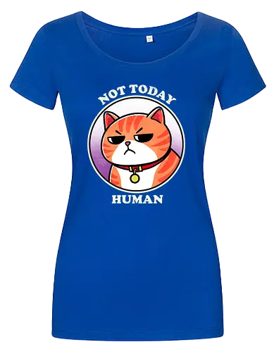 Not today Human