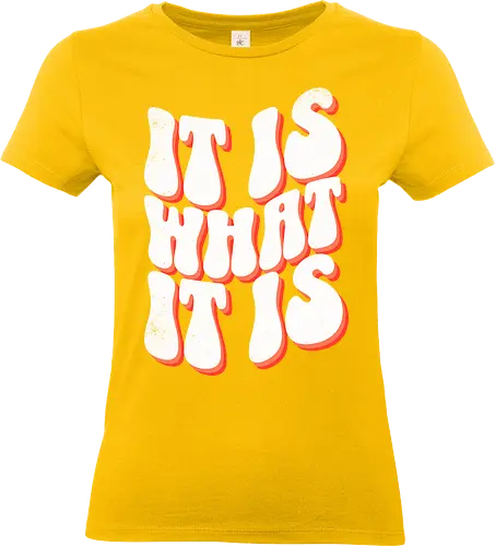 It is what it is  - motivational, quote, inspirational, life, acceptance, philosophy, self-improvement, mindset, positive vibes, words of wisdom, home decor, office decor, wall art, typography, design - Standard T-Shirt (Women)