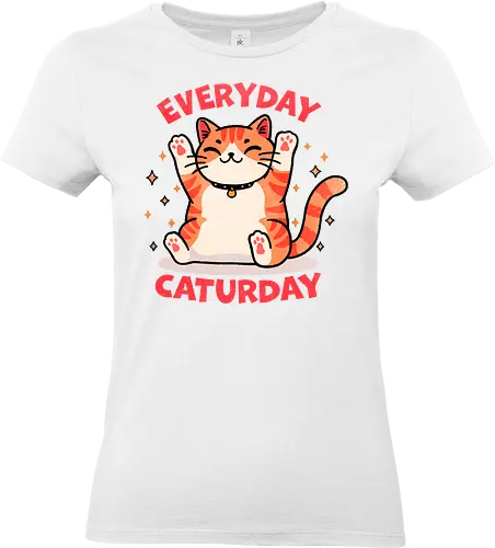 Everyday Caturday - Everyday, Caturday, cat, kitten, feline, pet, animal, cute, tabby, black cat, white cat, cat lovers, funny cat, cat illustration, cat art, domestic cat, mammal, puns, punny, funny, cite, funny - Standard T-Shirt (Women)