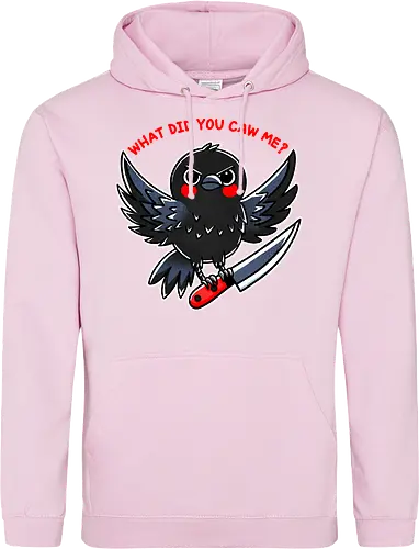 What did you caw me?