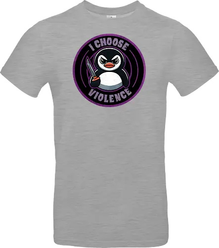 I choose violence penguin