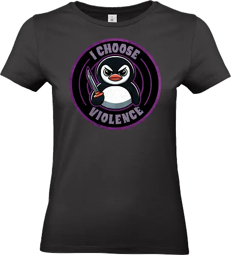 I choose violence penguin - violence, edgy, dark art, rebellion, aggression, power, conflict, artistic expression, bold, graphic design, controversial, protest art, disturbing, provocative, emotional, penguin - Standard T-Shirt (Women)