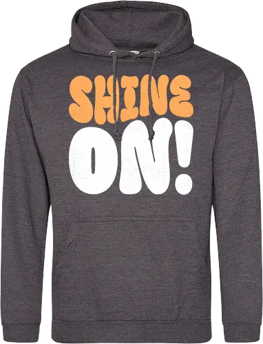 Shine on