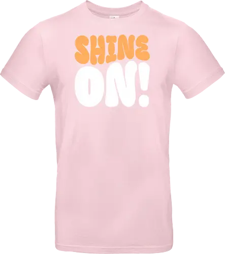 Shine on