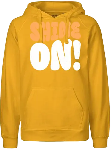 Shine on - shine, sunlight, light, inspiration, positivity, motivational, uplifting, quote, encouragement, sparkle, brightness, hope, brilliant, radiance, sunshine - Fairtrade Hoodie