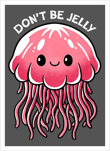 Don't be Jelly