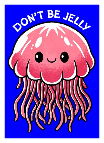Don't be Jelly