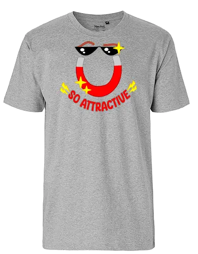 So Attractive (So Attraktiv) - Magnet, attraktiv, lustig, cool, Humor, Charme, skurril, witzig, Funkeln, Persönlichkeit, Retro, Design, Cartoon, glänzend, Stil, Wortspiel, Nerd, Geek, Originalität, einzigartig, valentine's day, Valentinstag - Fairtrade T-Shirt