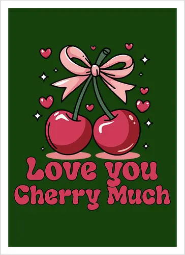 Love you Cherry Much