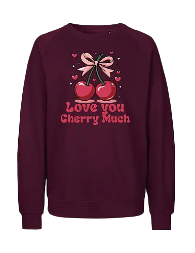 Love you Cherry Much - cherries, love, bow, hearts, stars, phrase, pink, red, playful, adornment - Fairtrade Sweatshirt