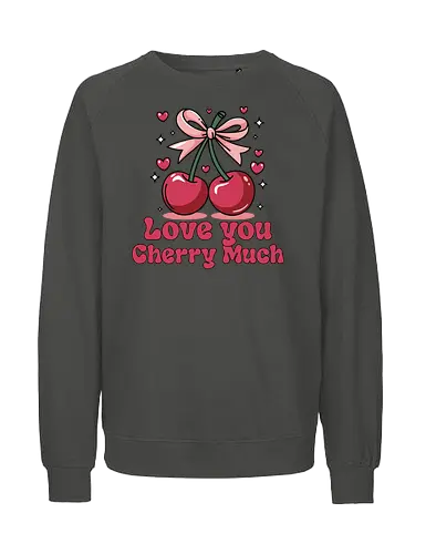 Love you Cherry Much - cherries, love, bow, hearts, stars, phrase, pink, red, playful, adornment - Fairtrade Sweatshirt