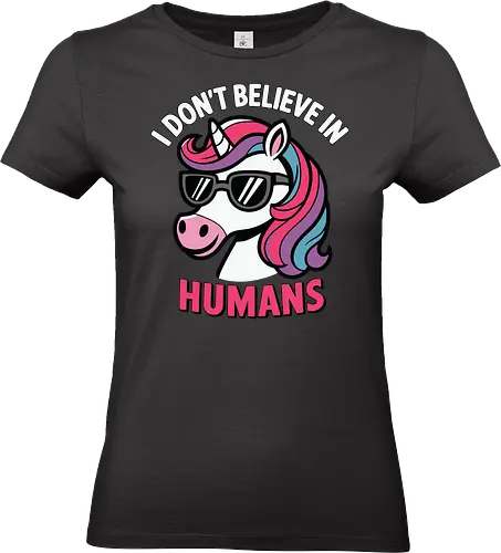 I don't believe in humans - unicorn, sunglasses, pastel, mane, lettering, playful, phrase, colorful, design - Standard T-Shirt (Women)