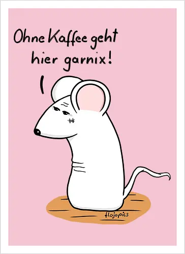 Ohne Kaffee geht hier garnix!