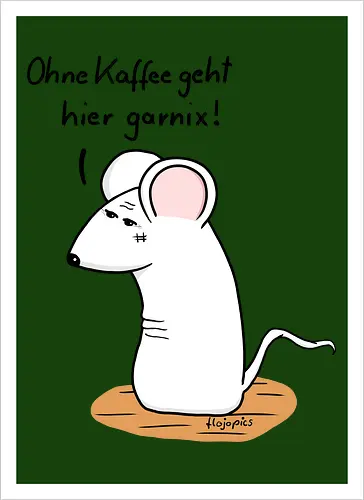 Ohne Kaffee geht hier garnix!
