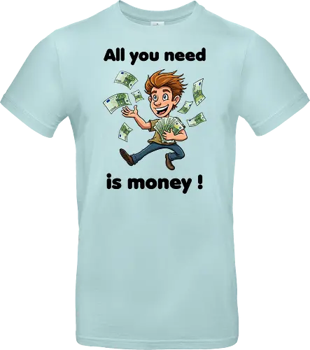 All you need is money ! (black)