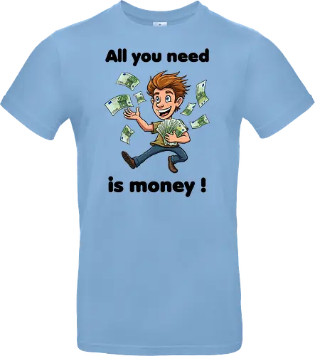 All you need is money ! (black)