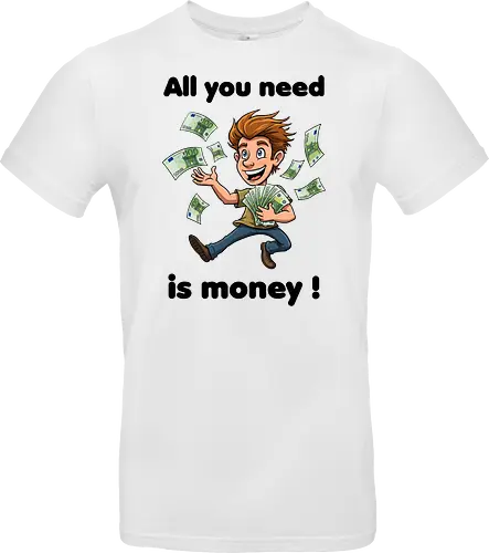 All you need is money ! (black)