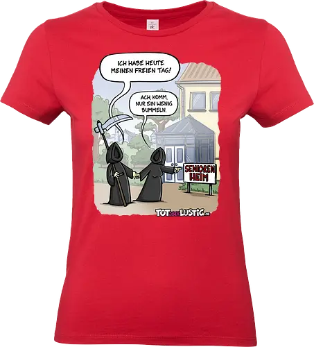 Bummeln - totaberlustig, cartoon, Tod, tot, sense, seniorenheim, witz, gag - Standard T-Shirt (Women)