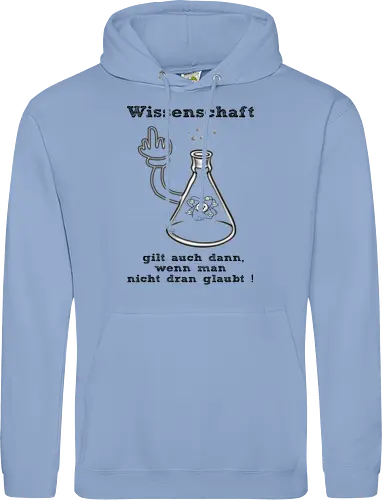 Wissenschaft gilt auch dann, wenn man  nicht dran glaubt ! (sw)