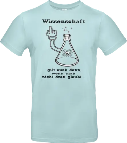 Wissenschaft gilt auch dann, wenn man  nicht dran glaubt ! (sw)