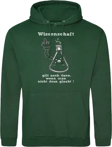 Wissenschaft gilt auch dann, wenn man  nicht dran glaubt ! (ws)