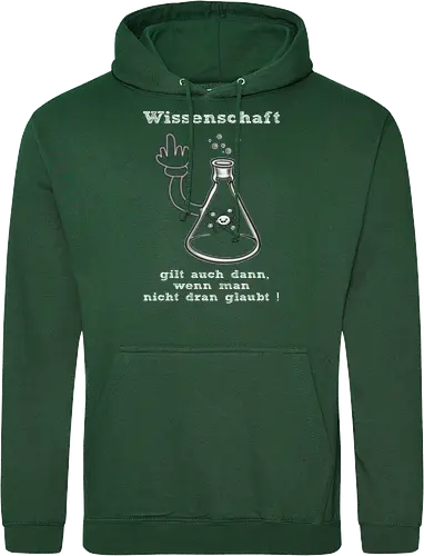 Wissenschaft gilt auch dann, wenn man  nicht dran glaubt ! (ws)