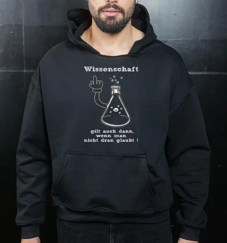 Wissenschaft gilt auch dann, wenn man  nicht dran glaubt ! (ws)