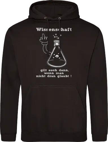 Wissenschaft gilt auch dann, wenn man  nicht dran glaubt ! (ws)