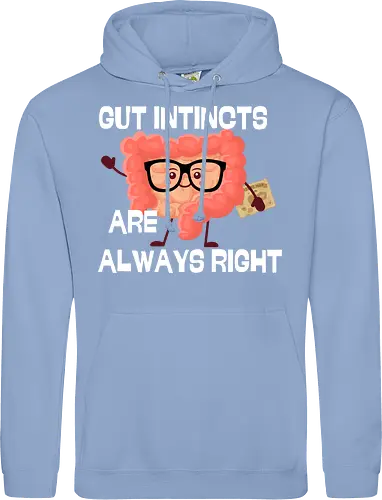 GUT INSTINCTS ARE ALWAYS RIGHT