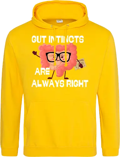 GUT INSTINCTS ARE ALWAYS RIGHT