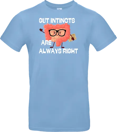 GUT INSTINCTS ARE ALWAYS RIGHT