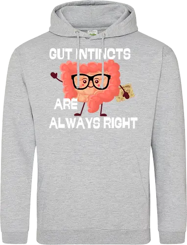 GUT INSTINCTS ARE ALWAYS RIGHT