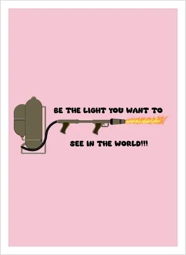 Be Light In The World Ironic Art