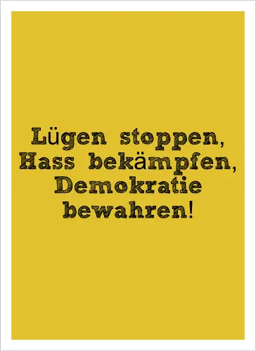 Lügen stoppen, Hass bekämpfen, Demokratie bewahren!