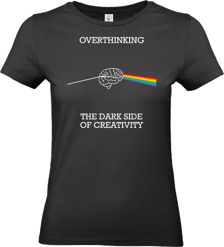 Overthinking - The Dark Side Of Creativity - overthinking, anxiety, band, brain, creativity, hang on, hang on let me overthink this, introvert, let me overthink this, mental health, music, overthink, overthinker, prisma, rock - Standard T-Shirt (Women)