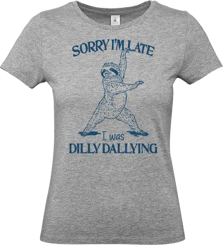 I Was Dilly Dallying  - sorry i’m late, i was, dilly dallying, dilly dally, wasting time, waste time, sloth, sloths, funny, meme, humor, minimalist - Standard T-Shirt (Women)