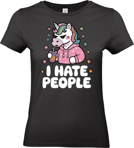 I HATE PEOPLE - unicorn, hoodie, drink, text, pink, stars, disgruntled, cartoon, colorful, expression - Standard T-Shirt (Women)